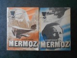 Joseph Kessel - Mermoz 2 volume