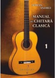 Manual de chitara clasica. Volumul I | Adrian Andrei