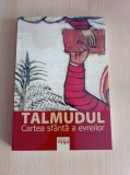 Talmudul. Cartea sfanta a evreilor