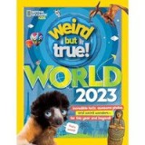 Weird but True World 2023