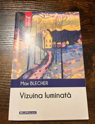 Max Blecher, Vizuina luminată