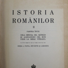 ISTORIA ROMANILOR de CONSTANTIN GIURESCU , VOLUMUL II - PARTIELE INTAI SI A DOUA , COLIGAT , 1943