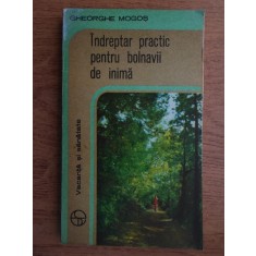 Gheorghe Mogos - Indreptar practic pentru bolnavii de inima