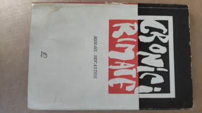 CRONICI RIMATE- MIHAIL SEVASTOS CU DEDICATIE SI SEMNATURA-1963 X4. foto