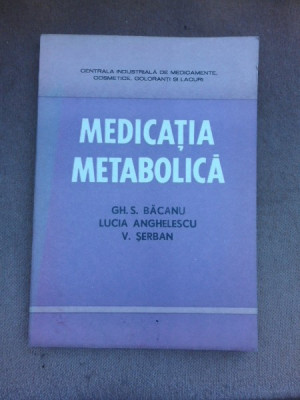 Medicatia metabolica - Gh.S. Bacanu foto
