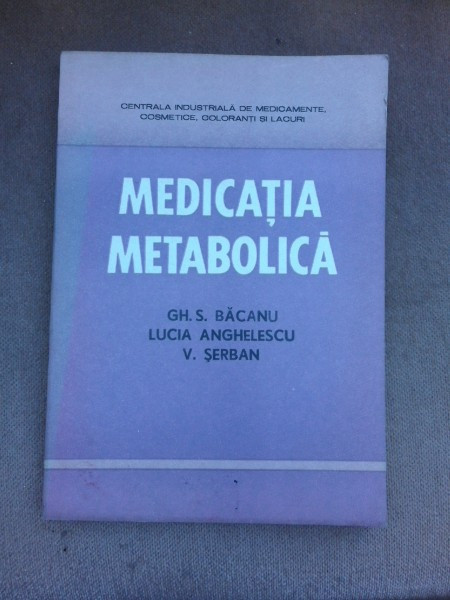 Medicatia metabolica - Gh.S. Bacanu