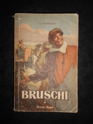 F. I. Panfiorov - Bruschi volumul 1 (1953) foto