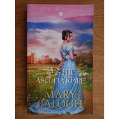 Mary Balogh - O sotie ascultatoare