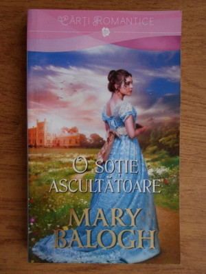 Mary Balogh - O sotie ascultatoare foto