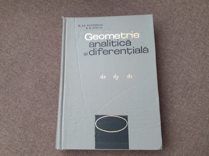 Geometrie analitica si diferentiala o em gheorghiu