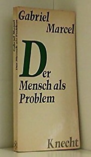 Der Mensch als Problem / Gabriel Marcel foto