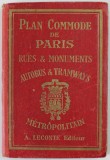 PLAN COMMODE DE PARIS ( GUIDE INDICATEUR DES RUES DE PARIS ) , RUES et MONUMENTS , AUTOBUS et TRAMWAYS METROPOLITAIN , 1937 , HARTA INCLUSA