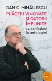 Placeri vinovate si datorii implinite. 12 confesiuni (o antologie) (epub)