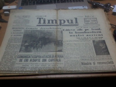 Timpul 18 07 1941 Bombardamentul aerian din Bucuresti foto intrarea in cernauti foto