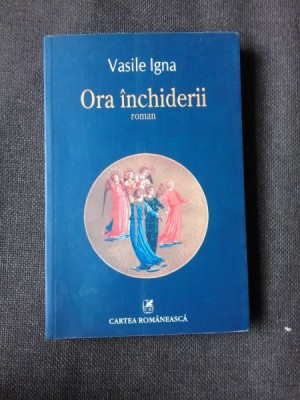ORA INCHIDERII - VASILE IGNA foto