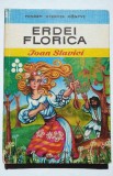 Erdei Florica - Ioan Slavici ***Florita din codru - LIMBA MAGHIARA***, 1973