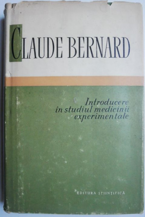 Introducere in studiul medicinii experimentale &ndash; Claude Bernard