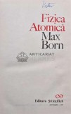 Cumpara ieftin Fizica atomica - 1973 - Max Born (AQ149)