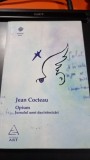 OPIUM JURNALUL UNEI DEZINTOXICARI - JEAN COCTEAU