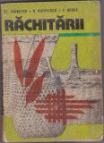 RACHITARII. CULTURA SI VALORIFICAREA RACHITEI-ST. IVANESCU, NICOVESCU, NEDEA, 1979