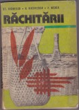 RACHITARII. CULTURA SI VALORIFICAREA RACHITEI-ST. IVANESCU, NICOVESCU, NEDEA, 1979