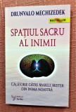 Spatiul sacru al inimii. Editura For You, 2021 &ndash; Drunvalo Mechizedek