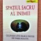 Spatiul sacru al inimii. Editura For You, 2021 &ndash; Drunvalo Mechizedek