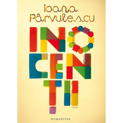Inocentii, Ioana Parvulescu - Editura Humanitas foto