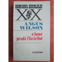 Angus Wilson - O lume prada flacarilor