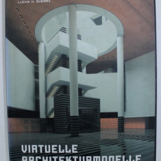 VIRTUELLE ARCHITEKTURMODELLE von OSCAR RIERA OJEDA und LUCAS H . GUERRA , 1997 , LIPSA CD*