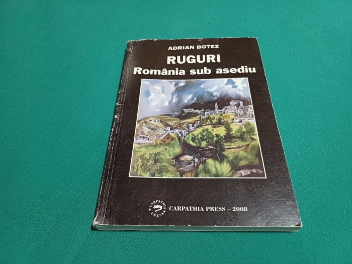 RUGURI *ROM&Acirc;NIA SUB ASEDIU / ADRIAN BOTEZ / 2008 *