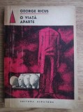 George Ricus - O viata aparte
