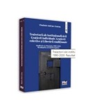 Cumpara ieftin Traiectorii ale institutionalizarii gratierii individuale, gratierii colective si liberarii conditionate. Studiu de caz: Romania, 1990-2020. Volumul I