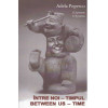 Adela Popescu - Intre noi - timpul 115 poeme/ Between us - time 115 poems - 135097