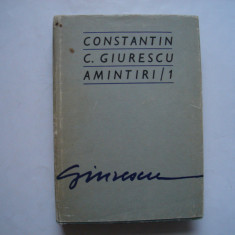 Amintiri / 1 - Constantin C. Giurescu