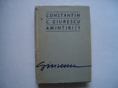 Amintiri / 1 - Constantin C. Giurescu foto