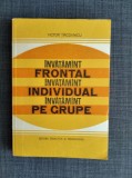 Invatamant frontal, invatamand individual, invatamant pe grupe - V. Tarcovnicu