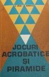 JOCURI ACROBATICE SI PIRAMIDE N. Baiasu