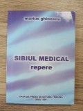 Marius Ghinescu - Sibiul medical. Repere