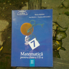 MATEMATICA PENTRU CLASA A-VII-A-MARIUS PERIANU PARTEA I + II (2 volume)