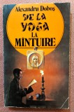 De la Yoga la mantuire. Editura Universul Familiei, 1993 - Alexandru Dobos, Alta editura