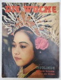DIE WOCHE , REVISTA SAPTAMANALA GERMANA , CONTINE ARTICOLE SI FOTOGRAFII ALE EVENIMENTELOR POLITICE , CULTURALE , STIINTIFICE , MONDENE , ETC , No. 17