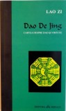 DAO DE JING, CARTEA DESPRE DAO SI VIRTUTE de LAO ZI, 2009