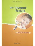 Anastasia Lyra - Relatii de tandrete. Un inceput fericit (Editia: 2010)