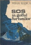 S.O.S. in golful furtunilor Roman Mihai Rasica Editura Militara 1980 Coperta Cartonata Literatura Romana Clasicaz