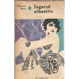 Ingerul albastru - Heinrich Mann