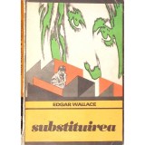 SUBSTITUIREA-EDGAR WALLACE-254965