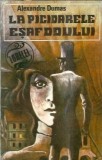 La picioarele esafodului - Alexandre Dumas, Editura Moldova 1991, Coperta Cartonata, Carte Veche