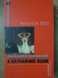 ONOAREA PIERDUTA A KATHARINEI BLUM-HEINRICH BOLL-233249