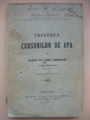 COLONEL T. GEORGESCU - TRECEREA CURSURILOR DE APA - 1912 foto